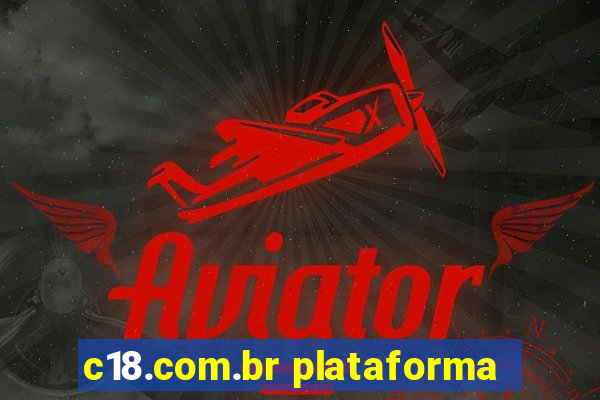 c18.com.br plataforma